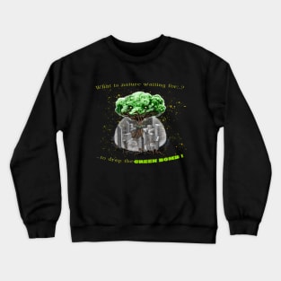 Green Bomb Crewneck Sweatshirt